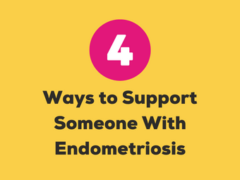 Supporting Someone With Endometriosis