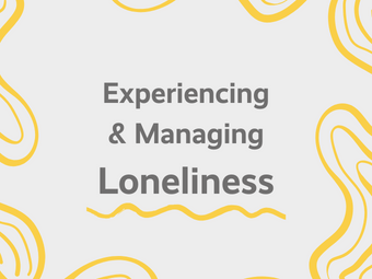 Experiencing and Managing Loneliness