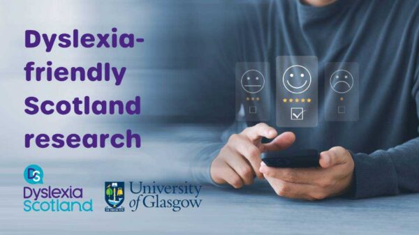 Share Your Experience of Dyslexia with Dyslexia Scotland