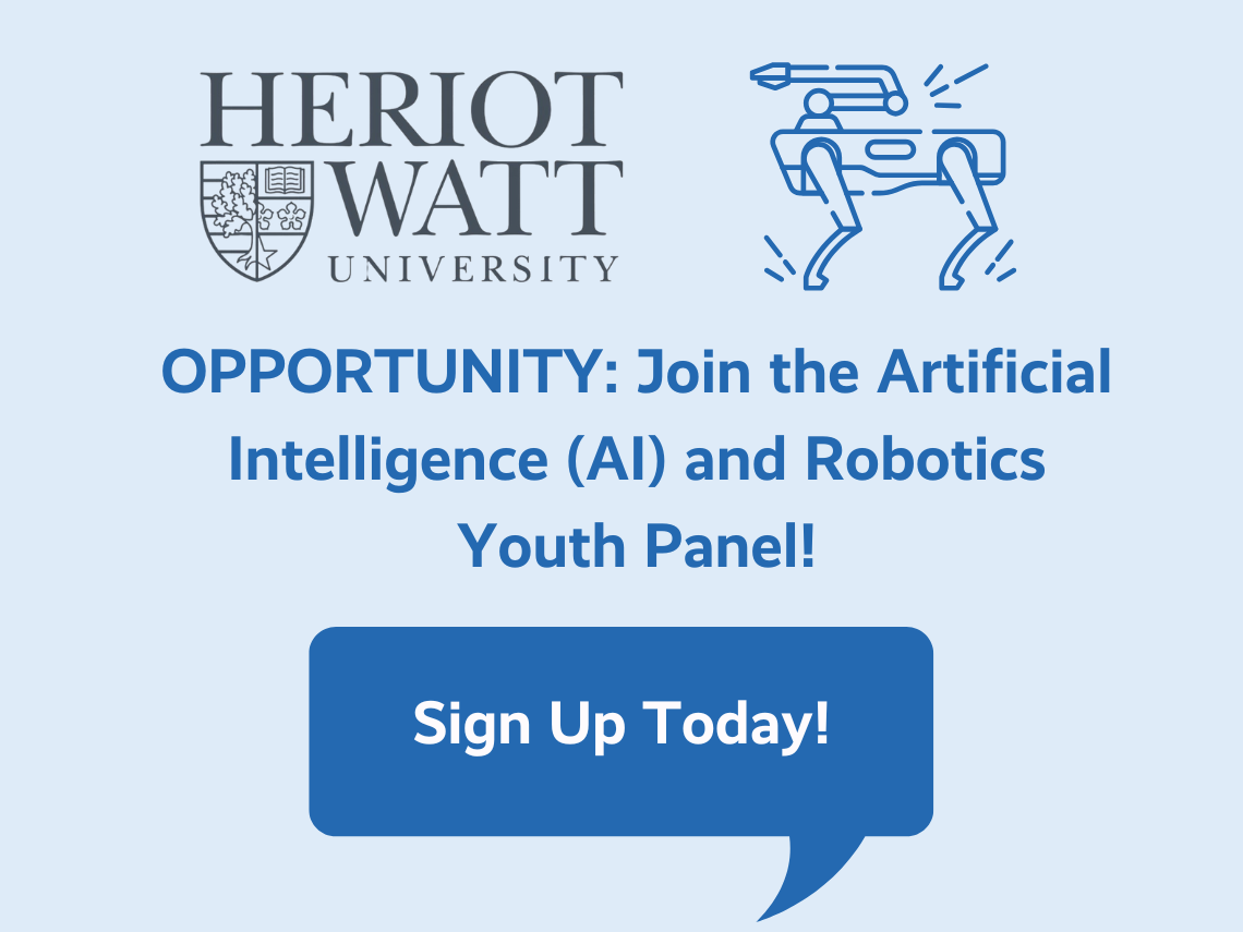 OPPORTUNITY: Join Heriot-Watt University’s Artificial Intelligence (AI) and Robotics Youth Panel