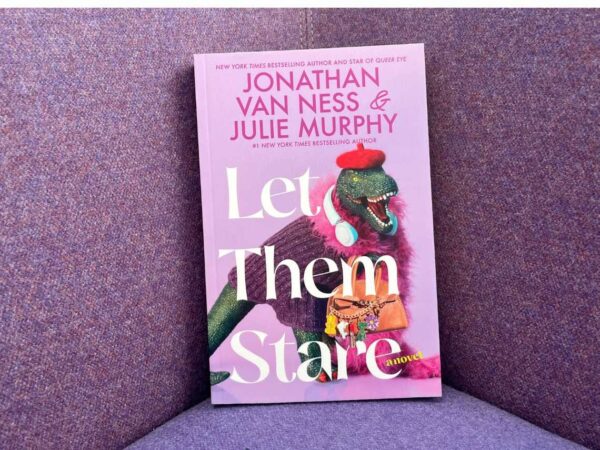 Enter to Win a Copy of Let Them Stare by Jonathan Van Ness and Julie Murphy
