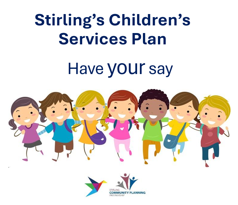 HAVE YOUR SAY – Stirling Children’s Services Plan