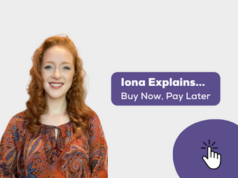 WATCH: Iona Explains… Buy Now, Pay Later