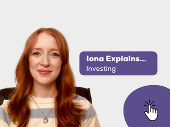 WATCH: Iona Explains… Investing