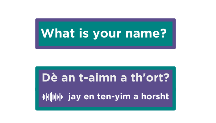 Text boxes showing De an t-ainm a th'ort is gaelic for what is your name