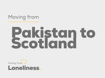 Jahan On… Moving From Pakistan to Scotland