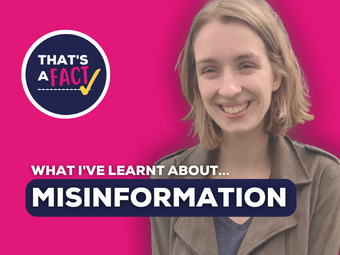 Hannah on… Lessons I’ve Learnt About Misinformation