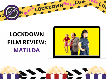 Lockdown Film Review – Matilda