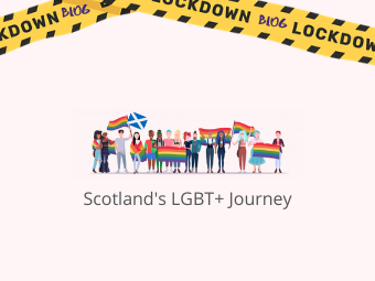 Lockdown Blog: The LGBT+ Journey in Scotland